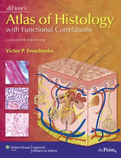 دانلود اطلس بافت شناسی Difiore’s Atlas of Histology With Functional Correlations 11th Edition 
